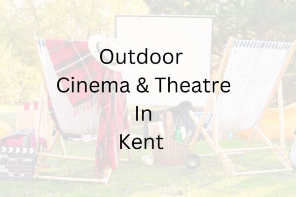 Outdoor Cinema And Theatre In Kent 2024 - The Life Of Spicers