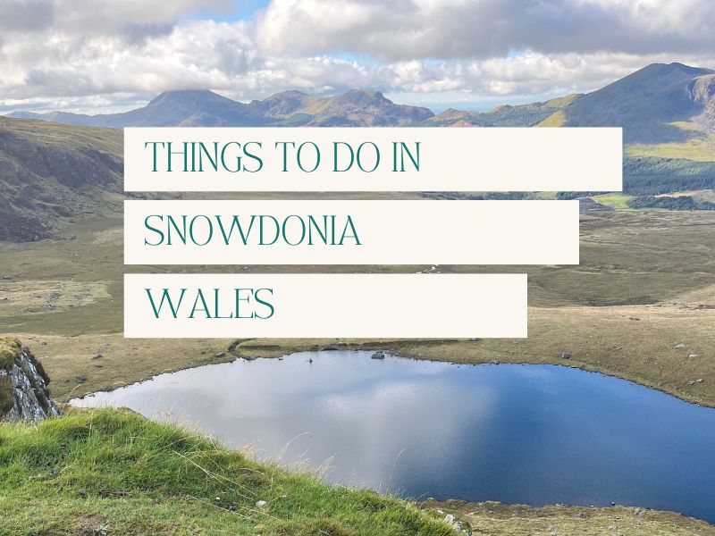 Things to do in Snowdonia Wales